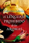 LENGUAJE PROHIBIDO DE LOS AROMAS, EL | 9788427035218 | RUIZ-GALLARDÓN, MABELA | Llibreria Drac - Llibreria d'Olot | Comprar llibres en català i castellà online