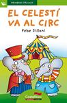 CELESTÍ VA AL CIRC, EL (LLETRA PAL) | 9788415206767 | SILLANI, FEBE | Llibreria Drac - Librería de Olot | Comprar libros en catalán y castellano online