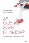 A QUE SABE EL AMOR? | 9788427035096 | FERNANDEZ, MIGUEL; GARCIA, JOSE CARLOS | Llibreria Drac - Librería de Olot | Comprar libros en catalán y castellano online