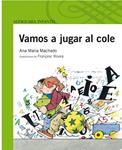 VAMOS A JUGAR AL COLE | 9788420472669 | MACHADO, ANA MARIA | Llibreria Drac - Librería de Olot | Comprar libros en catalán y castellano online