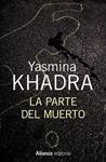 PARTE DEL MUERTO, LA | 9788420696171 | KHADRA, YASMINA | Llibreria Drac - Llibreria d'Olot | Comprar llibres en català i castellà online