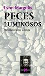 PECES LUMINOSOS | 9788483108437 | MARGULIS, LYNN | Llibreria Drac - Llibreria d'Olot | Comprar llibres en català i castellà online