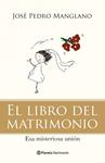 LIBRO DEL MATRIMONIO, EL | 9788408092780 | MANGLANO, JOSE PEDRO | Llibreria Drac - Llibreria d'Olot | Comprar llibres en català i castellà online