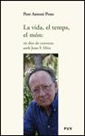 VIDA, LA EL TEMPS EL MON: SIS DIES DE CONVERSA AMB JOAN F. M | 9788437074191 | PONS, PERE ANTONI | Llibreria Drac - Llibreria d'Olot | Comprar llibres en català i castellà online