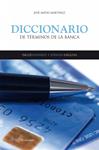 DICCIONARIO DE TERMINOS BANCA ING-ESP/ESP-ING | 9788434445604 | MARTINEZ, JOSE MATEO | Llibreria Drac - Llibreria d'Olot | Comprar llibres en català i castellà online