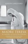 MADRE TERESA. AL AMPARO DE NUESTRA SEÑORA | 9788408095965 | LANGFORD, JOSEPH | Llibreria Drac - Llibreria d'Olot | Comprar llibres en català i castellà online