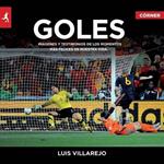 GOLES. IMAGENES Y TESTIMONIOS DE LOS MOMENTOS MAS FELICES DE NUESTRA VIDA | 9788415242369 | VILLAREJO, LUIS | Llibreria Drac - Llibreria d'Olot | Comprar llibres en català i castellà online