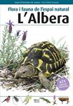 FLORA I FAUNA DE L'ESPAI NATURAL L'ALBERA | 9788496905559 | LLOBET, TONI | Llibreria Drac - Llibreria d'Olot | Comprar llibres en català i castellà online