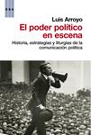 PODER POLITICO EN ESCENA, EL | 9788490062487 | ARROYO , LUIS | Llibreria Drac - Llibreria d'Olot | Comprar llibres en català i castellà online