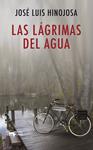 LÁGRIMAS DEL AGUA, LAS | 9788477749936 | HINOJOSA, JOSÉ LUIS | Llibreria Drac - Llibreria d'Olot | Comprar llibres en català i castellà online