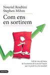 COM ENS EN SORTIREM | 9788497101400 | ROUBINI, NOURIEL/ MIHM, STEPHEN | Llibreria Drac - Llibreria d'Olot | Comprar llibres en català i castellà online