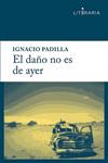 DAÑO NO ES DE AYER, EL | 9788415900153 | PADILLA, IGNACIO | Llibreria Drac - Librería de Olot | Comprar libros en catalán y castellano online