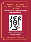 DICHOS Y HECHOS DE TRES MAESTROS CHAN CHINOS | 9788478133529 | WEIYAN, YAISHAN Y OTROS | Llibreria Drac - Llibreria d'Olot | Comprar llibres en català i castellà online