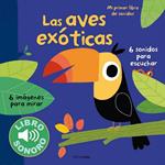 AVES EXÓTICAS, LAS. MI PRIMER LIBRO DE SONIDOS | 9788408127956 | BILLET, MARION | Llibreria Drac - Librería de Olot | Comprar libros en catalán y castellano online