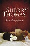 ACUERDOS PRIVADOS | 9788499081823 | THOMAS, SHERRY | Llibreria Drac - Llibreria d'Olot | Comprar llibres en català i castellà online