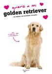 QUIERO A MI GOLDEN RETRIEVER | 9788431542276 | AA.VV. | Llibreria Drac - Librería de Olot | Comprar libros en catalán y castellano online