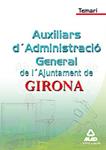 TEMARI AUXILIARS ADMINISTRACIO GENERAL AJUNTAMENT GIRONA | 9788467641912 | EDITORIAL MAD/ROIG CAÑADAS, ELIZABETH/GARCIA POMAR, CONSUELO | Llibreria Drac - Llibreria d'Olot | Comprar llibres en català i castellà online