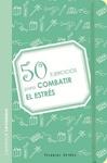 50 EJERCICIOS PARA COMBATIR EL ESTRES | 9788492716647 | LEVASSEUR, LAURENCE | Llibreria Drac - Librería de Olot | Comprar libros en catalán y castellano online