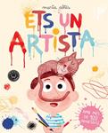 ETS UN ARTISTA | 9788416290215 | ALTÉS, MARTA | Llibreria Drac - Llibreria d'Olot | Comprar llibres en català i castellà online