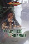 CABALLERO DE SOLAMNIA, EL HEROES DE LA DRAGONLANCE VOL. 3 | 9788448005832 | WILLIAMS, MICHAEL | Llibreria Drac - Librería de Olot | Comprar libros en catalán y castellano online