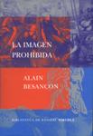 IMAGEN PROHIBIDA, LA | 9788478447251 | BESANÇON, ALAIN | Llibreria Drac - Llibreria d'Olot | Comprar llibres en català i castellà online