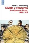 DIVIDE Y VENCERAS. EL REPARTO DE AFRICA 1880-1914 | 9788498676938 | WESSELING, HENRI L. | Llibreria Drac - Llibreria d'Olot | Comprar llibres en català i castellà online