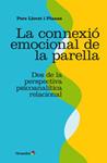 CONNEXIÓ EMOCIONAL DE LA PARELLA, LA | 9788499215921 | LLOVET, PERE | Llibreria Drac - Llibreria d'Olot | Comprar llibres en català i castellà online