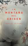 MONTAÑA DEL ORIGEN, LA | 9788445074718 | ALCOBA, DANIEL | Llibreria Drac - Llibreria d'Olot | Comprar llibres en català i castellà online