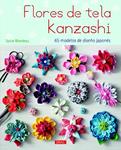 FLORES DE TELA KANZASHI | 9788498744224 | BLONDEAU, SYLVIE | Llibreria Drac - Llibreria d'Olot | Comprar llibres en català i castellà online