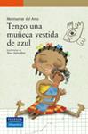 TENGO UNA MUÑECA VESTIDA DE AZUL | 9788420553337 | AMO, MONTSERRAT DEL | Llibreria Drac - Librería de Olot | Comprar libros en catalán y castellano online