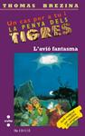 AVIO FANTASMA, L'. PENYA DELS TIGRES | 9788482862583 | BREZINA, T. | Llibreria Drac - Llibreria d'Olot | Comprar llibres en català i castellà online