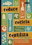 REDUCE RECICLA REUTILIZA | 9788444121642 | GONZALEZ, ELISABETH;CHACON, PEPA | Llibreria Drac - Llibreria d'Olot | Comprar llibres en català i castellà online