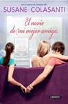 NOVIO DE MI MEJOR AMIGA, EL | 9788484836612 | COLASANTI, SUSANE | Llibreria Drac - Librería de Olot | Comprar libros en catalán y castellano online