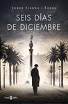 SIS DIES DE DESEMBRE (INSPECTOR MASCARELL 5) | 9788401389177 | SIERRA I FABRA, JORDI | Llibreria Drac - Librería de Olot | Comprar libros en catalán y castellano online