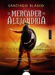 MERCADER DE ALEJANDRÍA, EL | 9788498779929 | BLASCO, SANTIAGO | Llibreria Drac - Llibreria d'Olot | Comprar llibres en català i castellà online