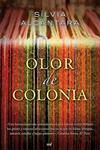 OLOR DE COLONIA | 9788427037205 | ALCANTARA, SILVIA | Llibreria Drac - Llibreria d'Olot | Comprar llibres en català i castellà online