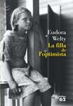 FILLA DE L'OPTIMISTA, LA | 9788429763225 | WELTY, EUDORA | Llibreria Drac - Librería de Olot | Comprar libros en catalán y castellano online