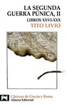 SEGUNDA GUERRA PUNICA II, LA. LIBROS XXVI-XXX | 9788420649627 | LIVIO, TITO | Llibreria Drac - Librería de Olot | Comprar libros en catalán y castellano online