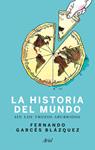 HISTORIA DEL MUNDO SIN LOS TROZOS ABURRIDOS | 9788434412026 | GARCES, FERNANDO | Llibreria Drac - Librería de Olot | Comprar libros en catalán y castellano online