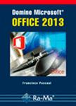 DOMINE MICROSOFT OFFICE 2013 | 9788499642819 | PASCUAL, FRANCISCO | Llibreria Drac - Librería de Olot | Comprar libros en catalán y castellano online