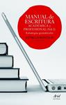MANUAL DE ESCRITURA ACADÉMICA Y PROFESIONAL (VOL. I) | 9788434418660 | MONTOLÍO, ESTRELLA | Llibreria Drac - Llibreria d'Olot | Comprar llibres en català i castellà online