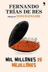 MIL MILLONES DE MEJILLONES | 9788484608622 | TRIAS DE BES, FERNANDO | Llibreria Drac - Llibreria d'Olot | Comprar llibres en català i castellà online