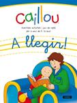 CAILLOU A LLEGIR! | 9788447460496 | EQUIPO EVEREST/EQUIPO CADÍ | Llibreria Drac - Llibreria d'Olot | Comprar llibres en català i castellà online