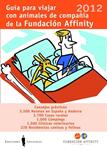 GUIA PARA VIAJAR CON ANIMALES DE COMPAÑIA 2012 | 9788493910686 | FUNDACIÓN AFFINITY | Llibreria Drac - Librería de Olot | Comprar libros en catalán y castellano online