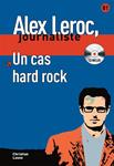 CAS HARD ROCK, UN. ALEX LEROC JOURNALISTE + CD (B1) | 9788484434009 | LAUSE, CHRISTIAN | Llibreria Drac - Llibreria d'Olot | Comprar llibres en català i castellà online