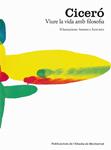 CICERO VIURE LA VIDA AMB FILOSOFIA | 9788498833676 | CICERO | Llibreria Drac - Librería de Olot | Comprar libros en catalán y castellano online