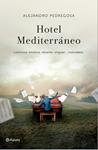 HOTEL MEDITERRÁNEO | 9788408138341 | PEDREGOSA, ALEJANDRO | Llibreria Drac - Llibreria d'Olot | Comprar llibres en català i castellà online