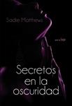 SECRETOS EN LA OSCURIDAD | 9788420684802 | MATTHEWS, SADIE | Llibreria Drac - Librería de Olot | Comprar libros en catalán y castellano online