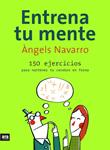 ENTRENA TU MENTE | 9788493660215 | NAVARRO, ANGELS | Llibreria Drac - Llibreria d'Olot | Comprar llibres en català i castellà online