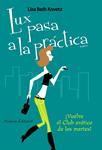 LUX PASA A LA PRACTICA | 9788420650555 | KOVETZ, LISA BETH | Llibreria Drac - Llibreria d'Olot | Comprar llibres en català i castellà online